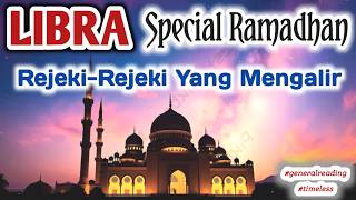 LIBRA 🪄 REJEKI-REJEKI RAMADHAN TAHUN INI