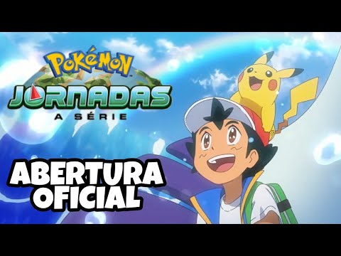 Pokémon Jornadas - Abertura Dublada (A Jornada Começa Agora) 