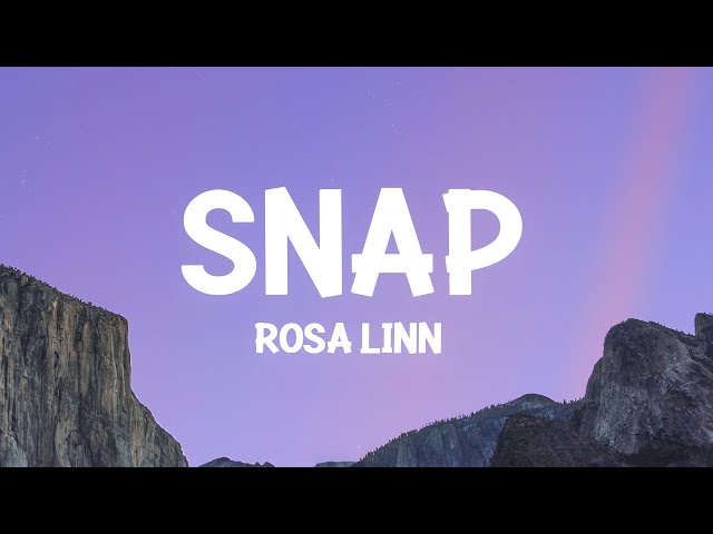 Rosa Linn - SNAP (Lyrics) class=