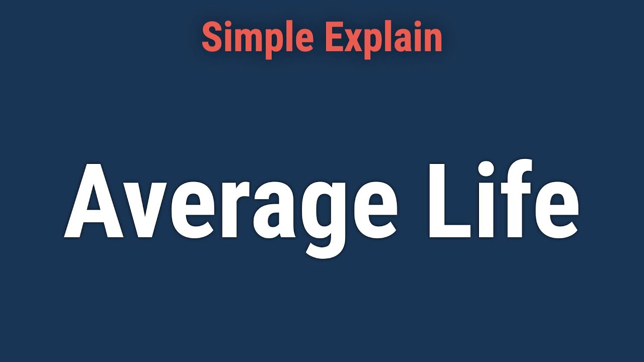What Is Average Life YouTube What Is Average Life YouTube