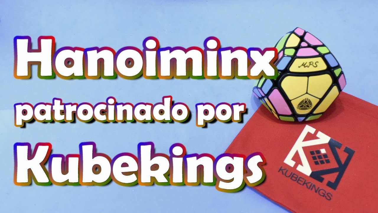 Hanoiminx patrocinado por @Kubekings