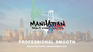 PROFESSIONAL SMOOTH ~ MANHATTAN DANCE CHAMPIONSHIPS 2026