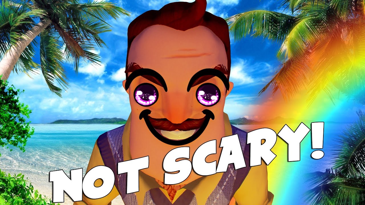 How to make Hello Neighbor Not Scary!