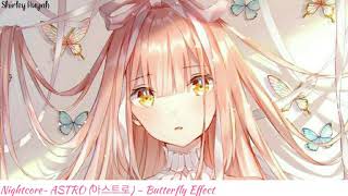 【Nightcore】~ASTRO (아스트로) - Butterfly Effect