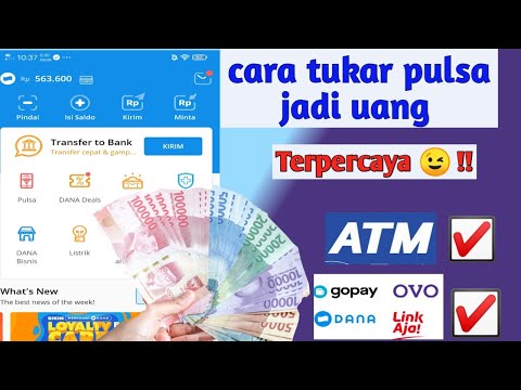 CARA Tukar PULSA JADI UANG, ATM, GoPay, Ovo, Dana - Terpercaya 2020 | Convert Pulsa. 