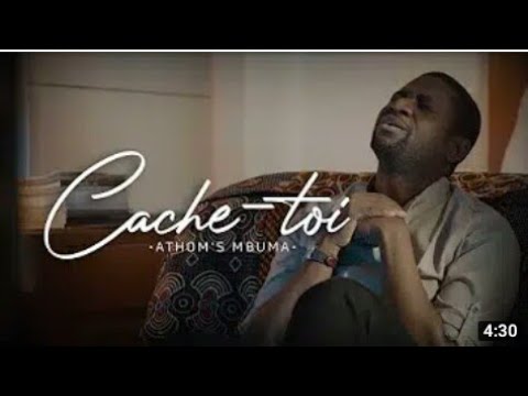 Athoms mbuma - Cache-toi  [clip officiel]