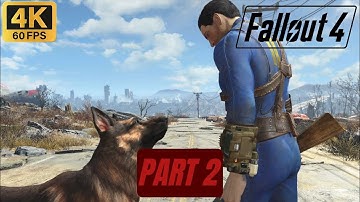 FALLOUT 4 - GAMEPLAY WALKTHROUGH FULL GAME - No Commentary - Part 2 - 4K/60FPS