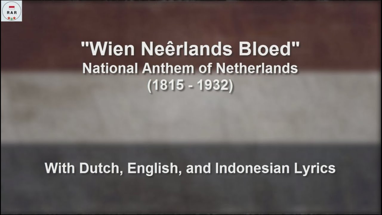 Wien Neêrlands Bloed - National Anthem of Netherlands (1815-1932