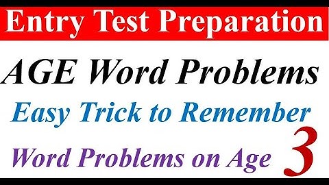 AGE Word Problem 3 | How to Solve One Variable AGE Word Problems? Entry Test Preparation
