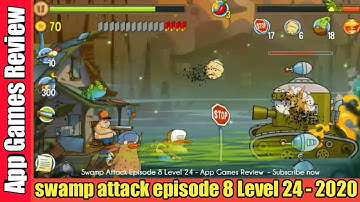 Swamp Attack Episode 8 Level 24 Boss 2020 - App Games Review
