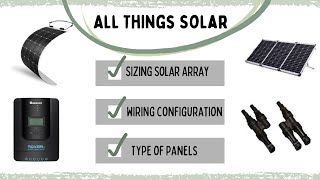 What Size Solar Array for my Skoolie Conversion? How to Wire? What type of Solar Panels?