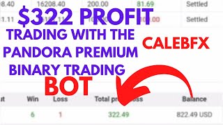 $322 PROFIT TRADING WITH THE PANDORA PREMIUM BINARY TRADING BOT | BINARY.COM | 2022
