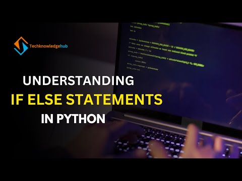 Understanding If Else Statements in Python 🐍: A Complete Guide for Beginners
