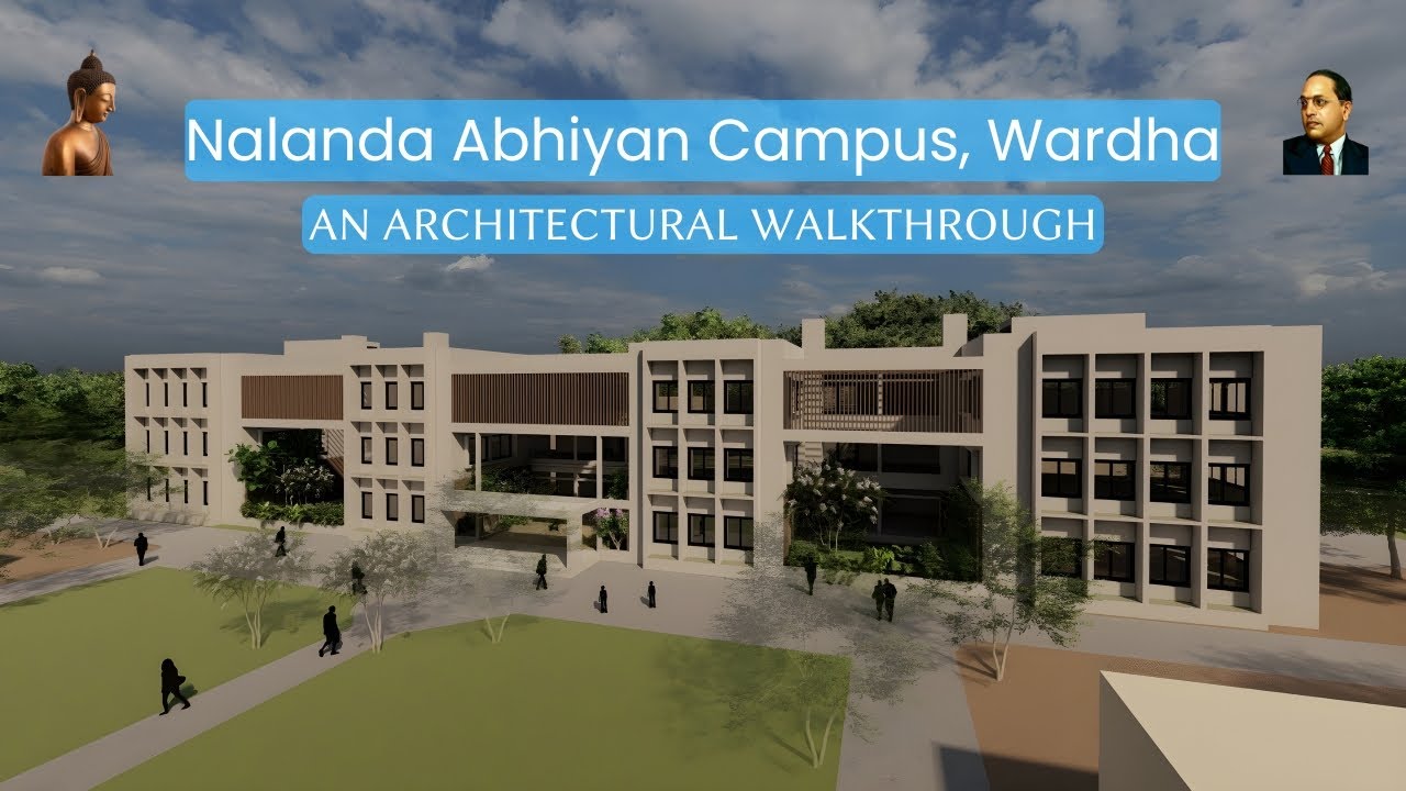 Nalanda Abhiyan Campus, Wardha: An Architectural Walkthrough