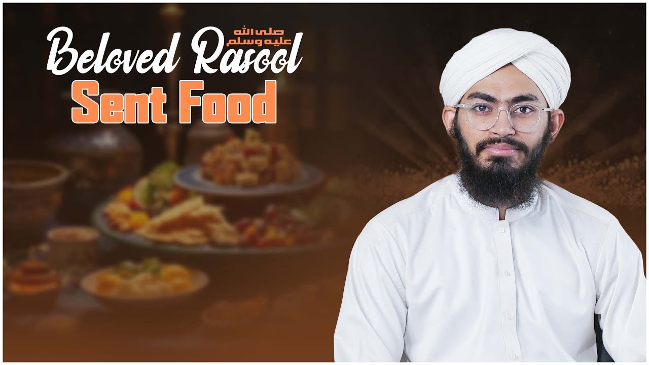 Beloved Rasool ﷺ Sent Food | Zain Kaleem Attari | Madani Channel ...