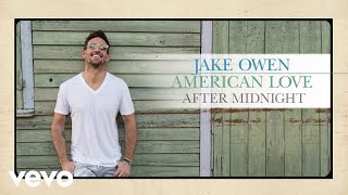 Смотреть клип Jake Owen - After Midnight (Audio)