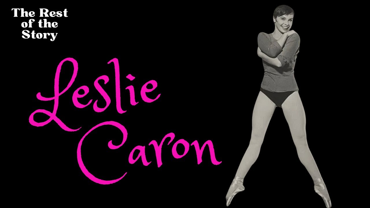 Leslie Caron: The Teen Ballerina Plucked into Stardom by Gene Kelly | The Rest of the Story | ep 51
