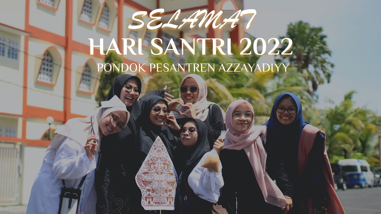 DOKUMENTER HARI SANTRI PONDOK PESANTREN AZZAYADIYY