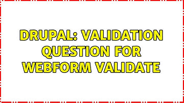 Drupal: validation question for webform validate