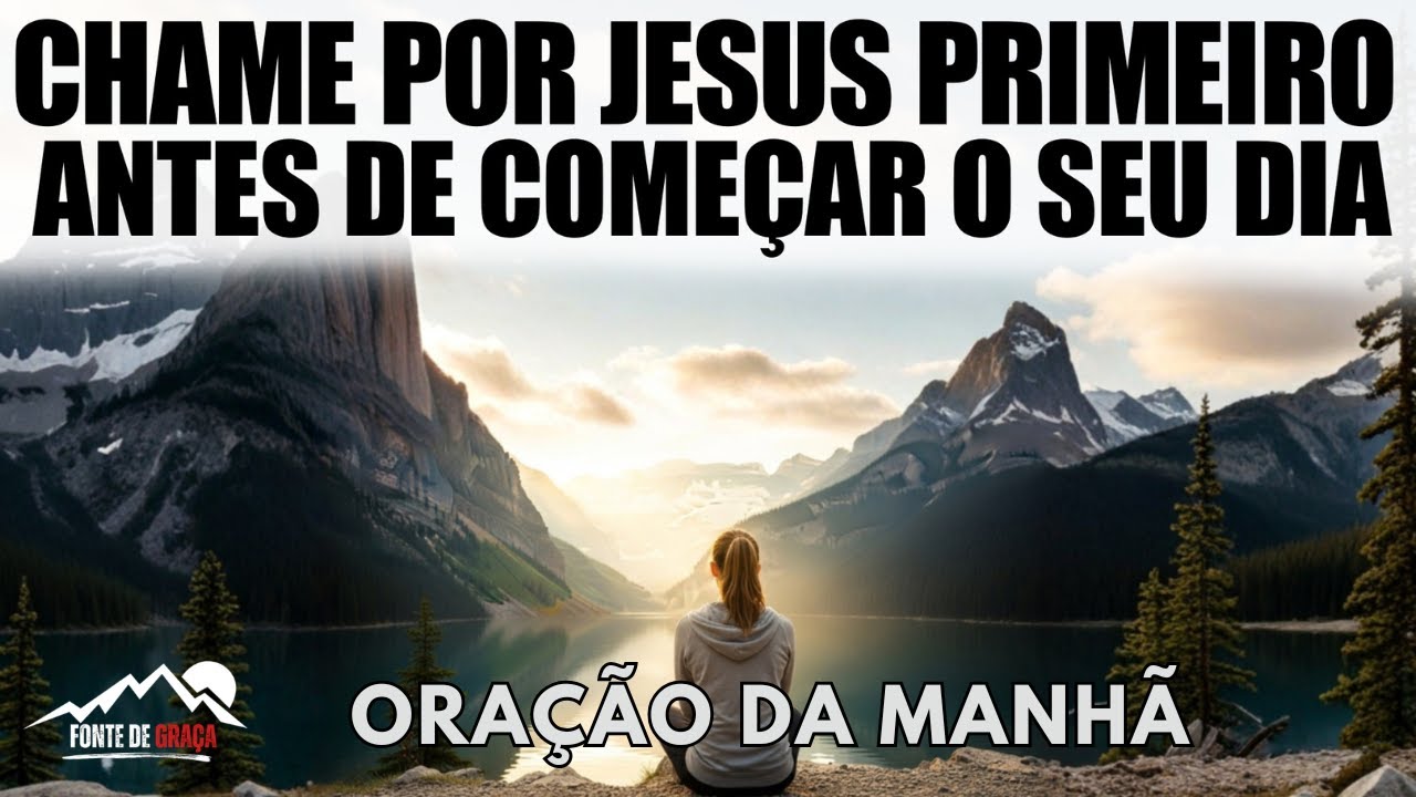 Deus, Tua Presença é Tudo Que Preciso | Oração da Manhã Poderosa Para Começar o Dia