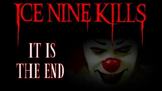 Ice Nine Kills - IT is the End (Lyrics)