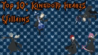 Top 10: Favorite Kingdom Hearts Villains