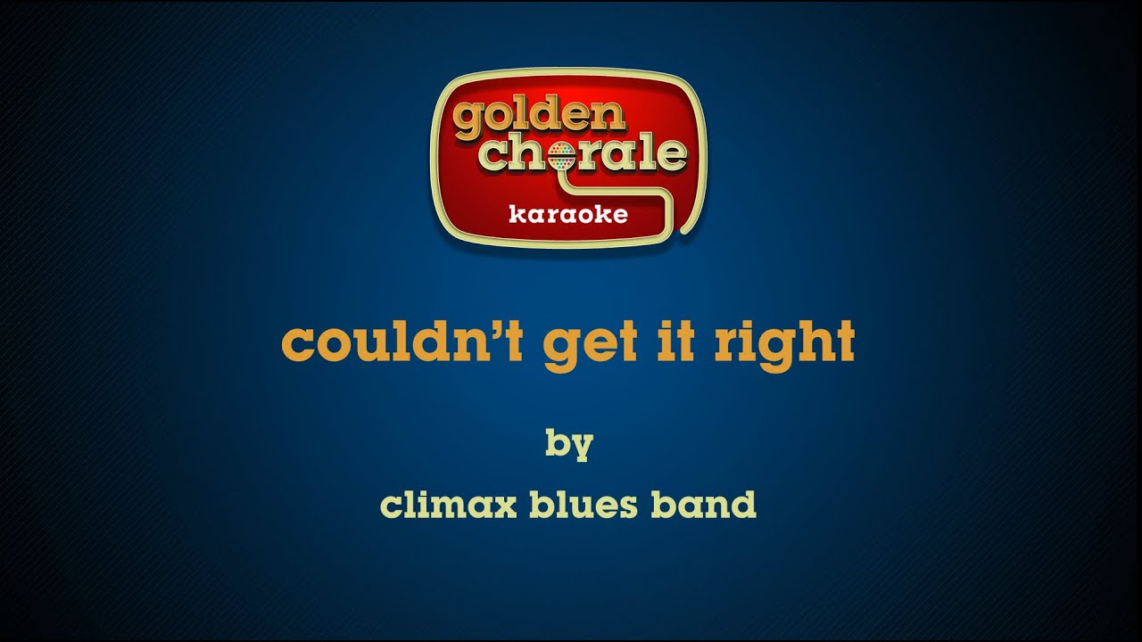 climax blues band - couldn't get it right (karaoke)
