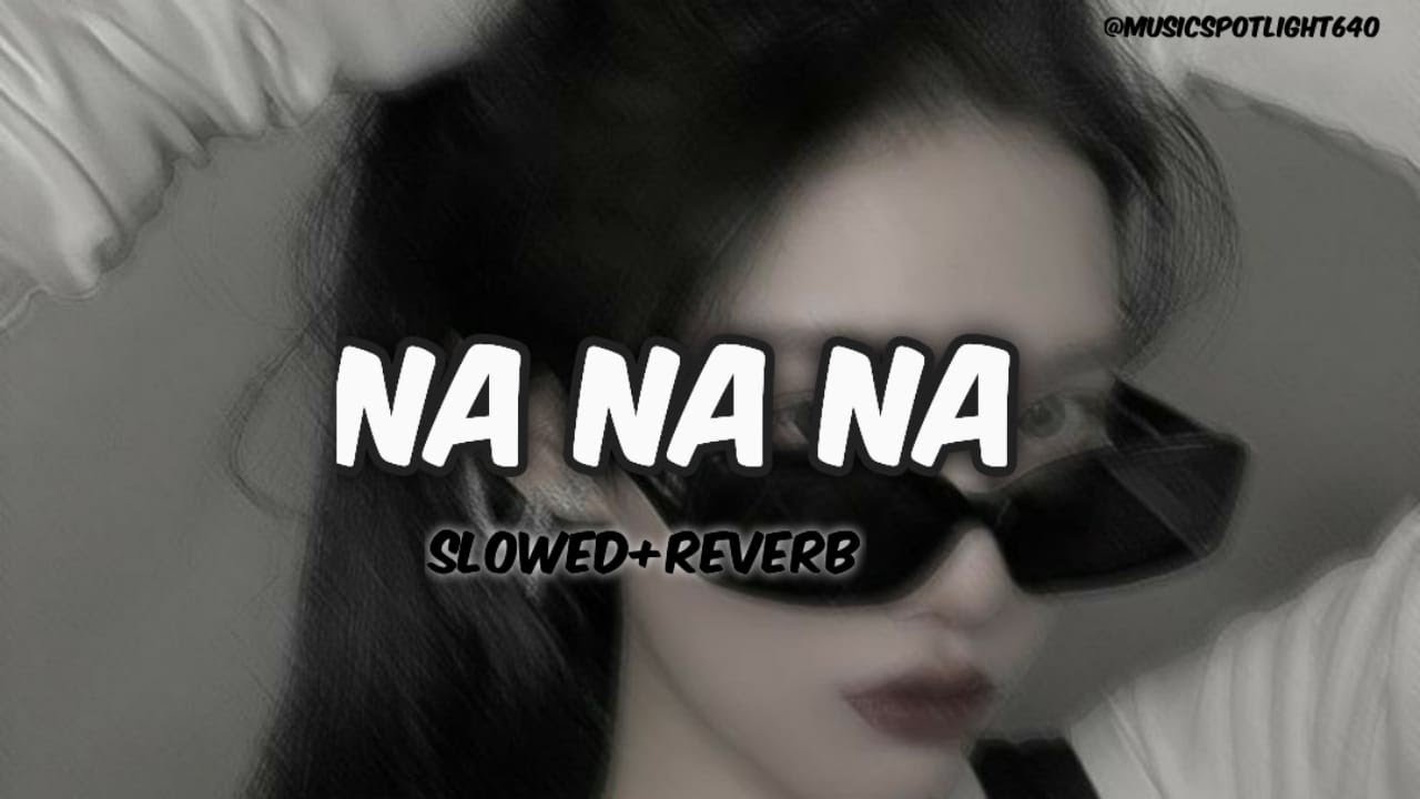 Na Na Na ( slowed+reverb) l J star l lofi l