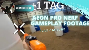 [Nerf Gameplay] - Aeon pro capture the flag (6 Kill Streak)