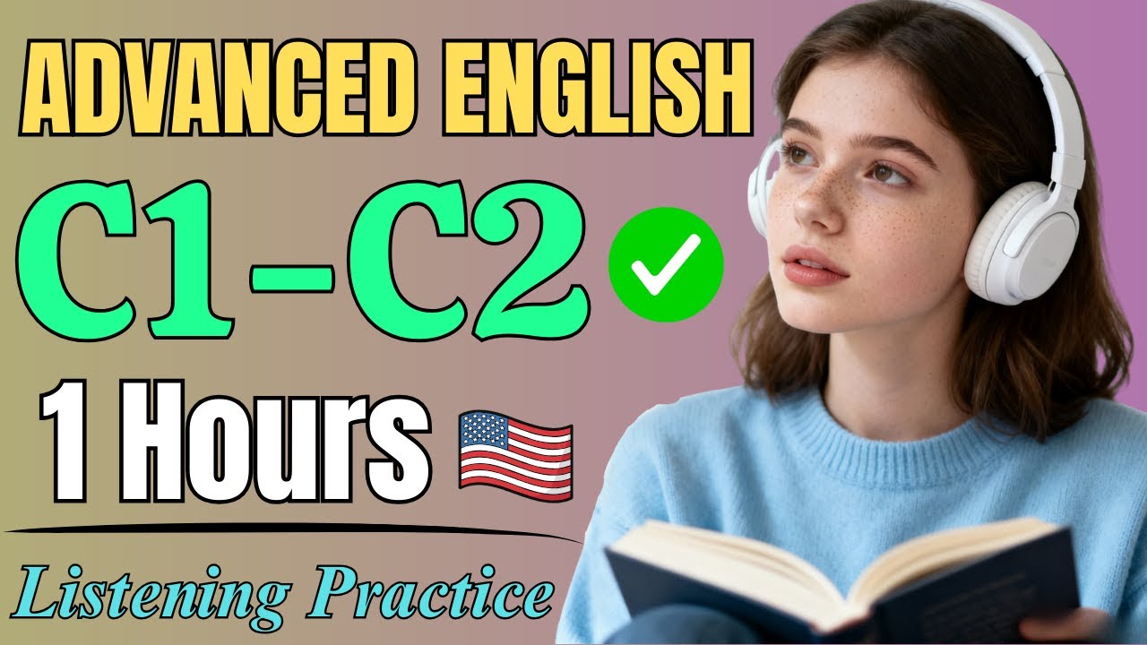 Top Advanced Vocabulary & Listening for Daily Conversation ✨ | C1-C2 | 1 Hour🎧 . Part 7