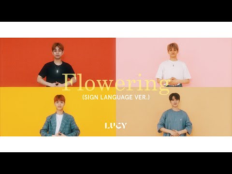 LUCY  '개화(Flowering)' 수어 버전 / ENG sub