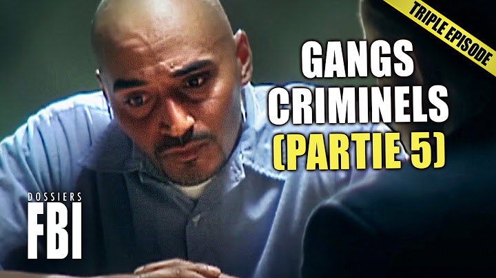 Les Pires Affaires De Gangs Criminels Aux États-Unis (PARTIE 5) | TRIPLE EPISODE | Dossiers FBI
