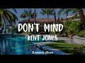 Download Lagu Don't mind - Kent Jones [Lyrics]