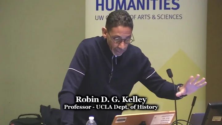 Robin D. G. Kelley - What is Racial Capitalism and...