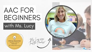AAC for Beginners with Ms. Lucy (Ep 108)