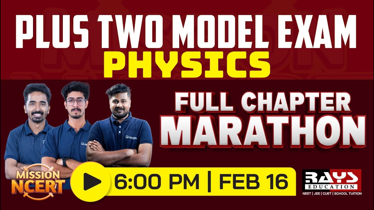 PLUS TWO PHYSICS | FULL CHAPTER MARATHON | LIVE CLASS | RAYS EDUCATION #plustwophysics