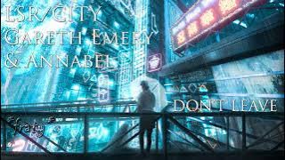 Download lagu LSR CITY, Gareth Emery & Annabel - Don't leave