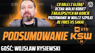 Wojsław RYSIEWSKI - PODSUMOWANIE KSW 94 | Kontuzja BARTOSA | WRZOSEK vs BAJOR? | Co z GLEBĄ? | SAKAI