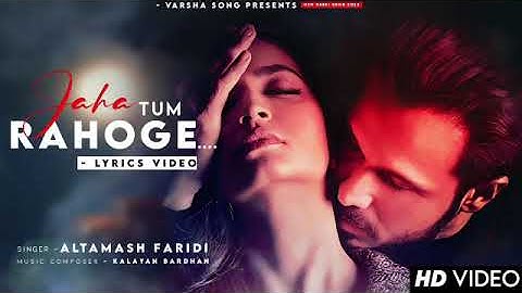 Jaha Tum Rahoge | Maheruh | Amit Dolawat & Drisha More | Altamash Faridi | Kalyan Bhardhan
