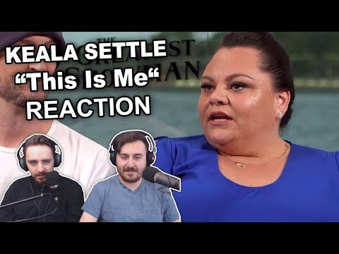 "Keala Settle - This Is Me" Reaction