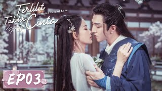 Twisted Fate of Love (Terlilit Takdir Cinta) | 今夕何夕 | EP03 | Sun Yi, Jin Han | WeTV【INDO SUB】