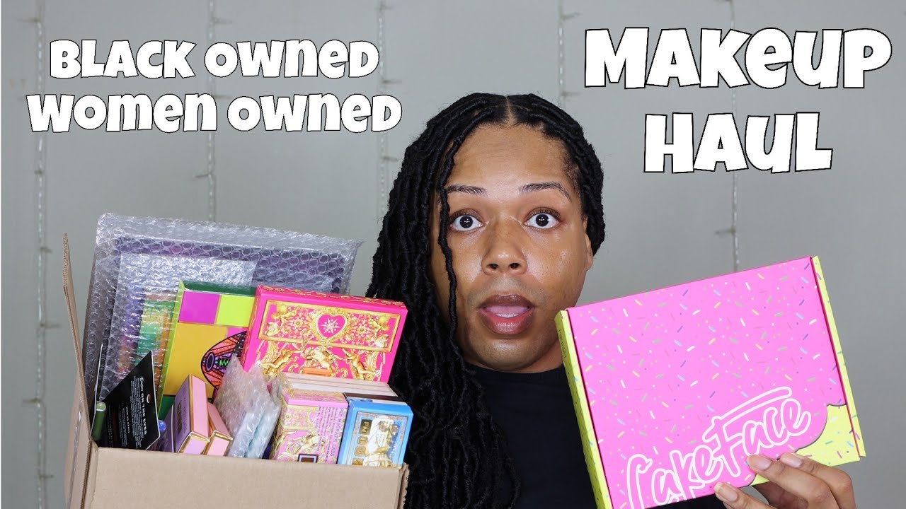 Makeup Haul | Black Owned, Women Owned