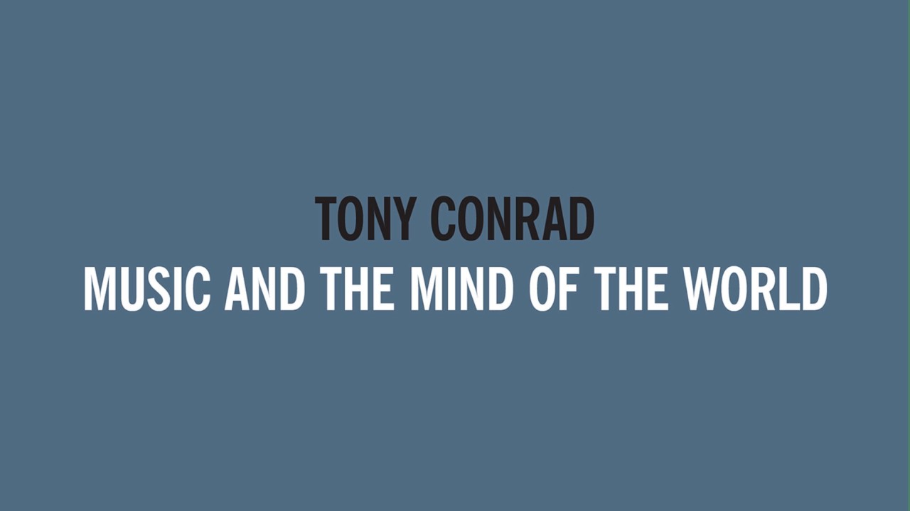 Tony Conrad - Music and the Mind of the World - 06/Unknown/82 (2)