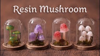 DIY Mushrooms in the glass dome. [Resin×Plastic clay]