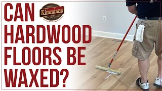 Can Hardwood Floors Be Waxed