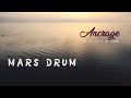 Mars Drum Ancrage - Teaser
