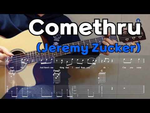 comethru (아르페지오 + 퍼커시브, 가사, TAB, 코드표) - Jeremy Zucker