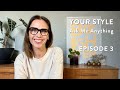 Your Style: Ask Me Anything Episode 3