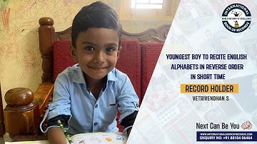 YOUNGEST BOY TO RECITE ENGLISH ALPHABETS IN REVERSE ORDER IN SHORT TIME