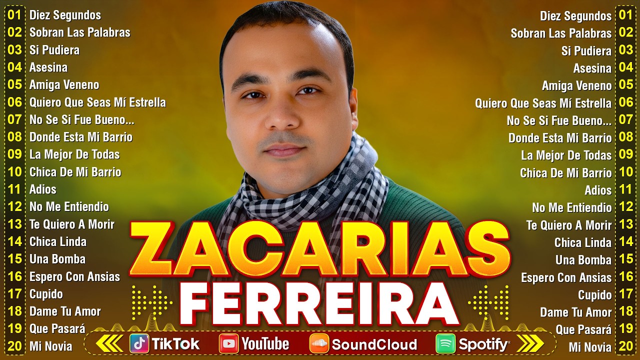 ZACARIAS FERREIRA ÉXITOS MIX - 30 GRANDES CANCIONES DE ZACARIAS FERREIRA - ALBUM COMPLETO